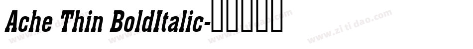 Ache Thin BoldItalic字体转换